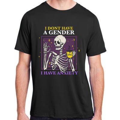 I DonT Have A Gender I Have Anxiety Nonbinary Enby Skeleton Adult ChromaSoft Performance T-Shirt