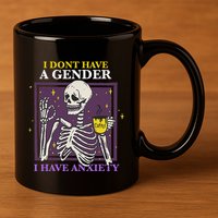I DonT Have A Gender I Have Anxiety Nonbinary Enby Skeleton 11oz C Handle Ceramic Mug