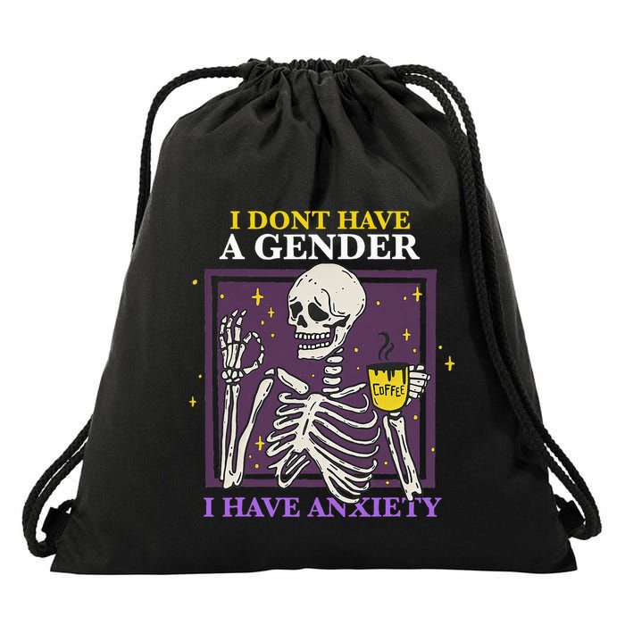 I DonT Have A Gender I Have Anxiety Nonbinary Enby Skeleton Drawstring Bag