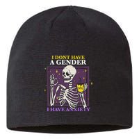 I DonT Have A Gender I Have Anxiety Nonbinary Enby Skeleton Sustainable Beanie