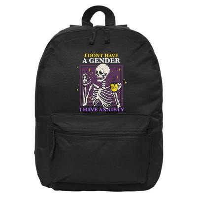 I DonT Have A Gender I Have Anxiety Nonbinary Enby Skeleton 16 in Basic Backpack
