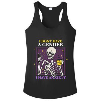 I DonT Have A Gender I Have Anxiety Nonbinary Enby Skeleton Ladies PosiCharge Competitor Racerback Tank