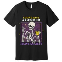 I DonT Have A Gender I Have Anxiety Nonbinary Enby Skeleton Premium T-Shirt
