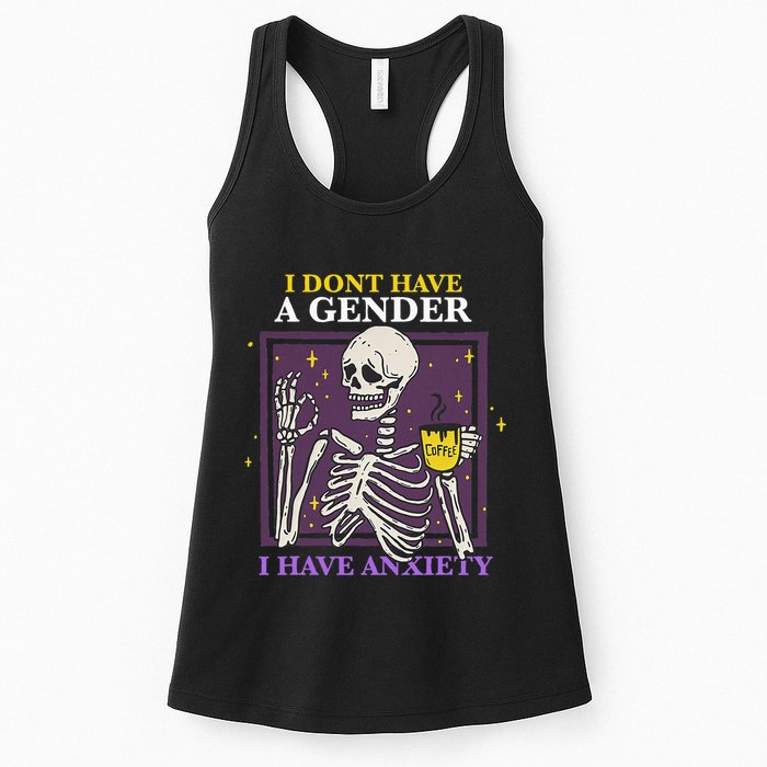 I DonT Have A Gender I Have Anxiety Nonbinary Enby Skeleton Womens Tank Top