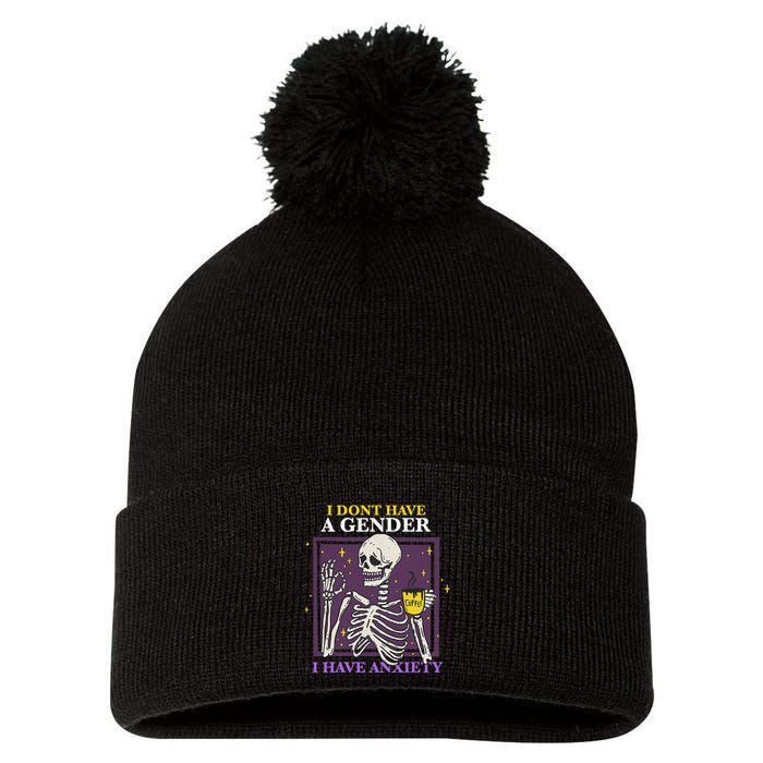 I DonT Have A Gender I Have Anxiety Nonbinary Enby Skeleton Pom Pom 12in Knit Beanie