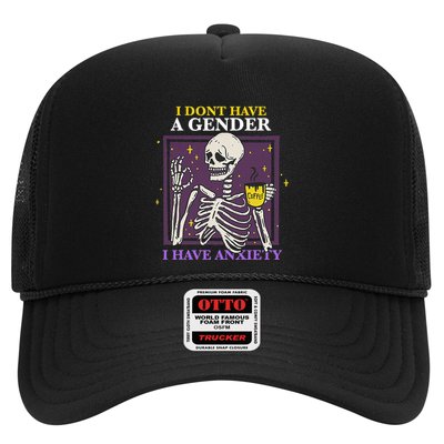 I DonT Have A Gender I Have Anxiety Nonbinary Enby Skeleton Trucker Hat