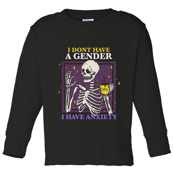 I DonT Have A Gender I Have Anxiety Nonbinary Enby Skeleton Toddler Long Sleeve Shirt