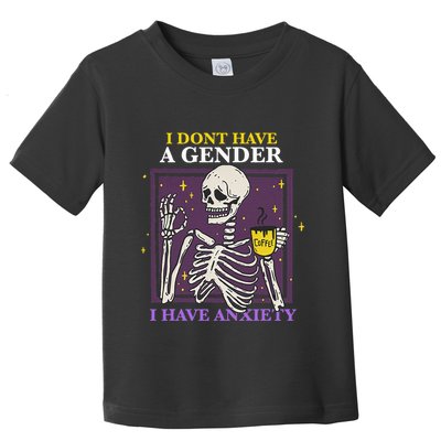 I DonT Have A Gender I Have Anxiety Nonbinary Enby Skeleton Toddler T-Shirt