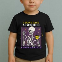 I DonT Have A Gender I Have Anxiety Nonbinary Enby Skeleton Toddler T-Shirt