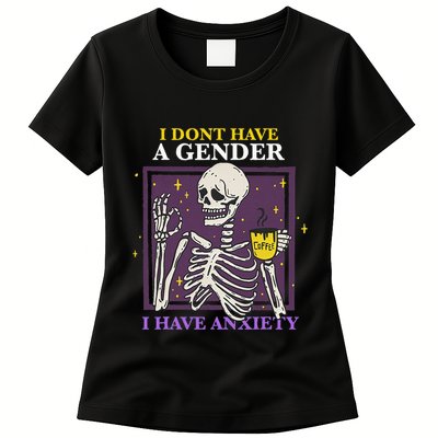 I DonT Have A Gender I Have Anxiety Nonbinary Enby Skeleton Womens T-Shirt