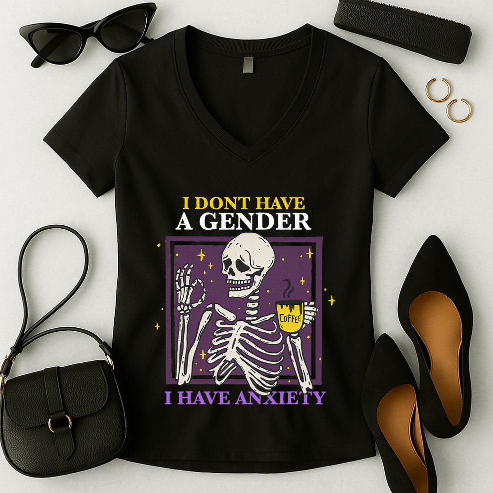 I DonT Have A Gender I Have Anxiety Nonbinary Enby Skeleton Women's V-Neck T-Shirt