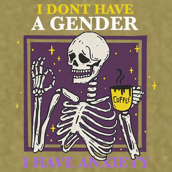 I DonT Have A Gender I Have Anxiety Nonbinary Enby Skeleton Garment-Dyed Women's Muscle Tee