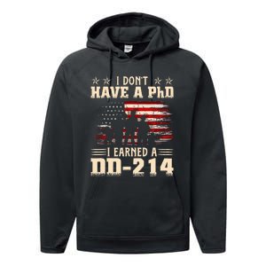 I DonT Have A Phd I Earned A Dd214 Retro Flag Usa Performance Fleece Hoodie