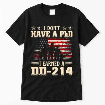 I DonT Have A Phd I Earned A Dd214 Retro Flag Usa Tall T-Shirt