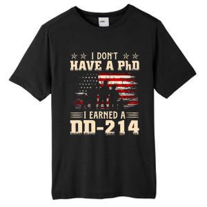 I DonT Have A Phd I Earned A Dd214 Retro Flag Usa Tall Fusion ChromaSoft Performance T-Shirt