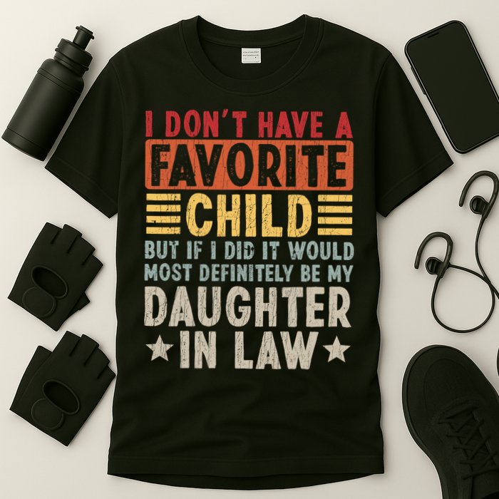 I Don't Have A Favorite Child But If I Did It Would Be My Daughter In Law T-Shirt