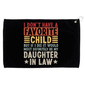 I Don't Have A Favorite Child But If I Did It Would Be My Daughter In Law Grommeted Golf Towel