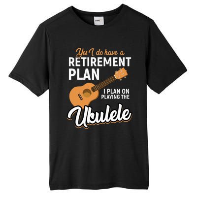 I Do Have Retirement Plan Ukulele Lover Retirement Tall Fusion ChromaSoft Performance T-Shirt