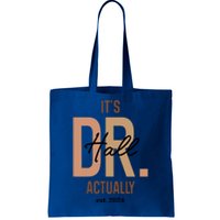 ItS Dr Hall Actually Est 2024 Tote Bag