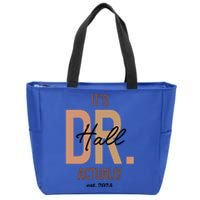 ItS Dr Hall Actually Est 2024 Zip Tote Bag