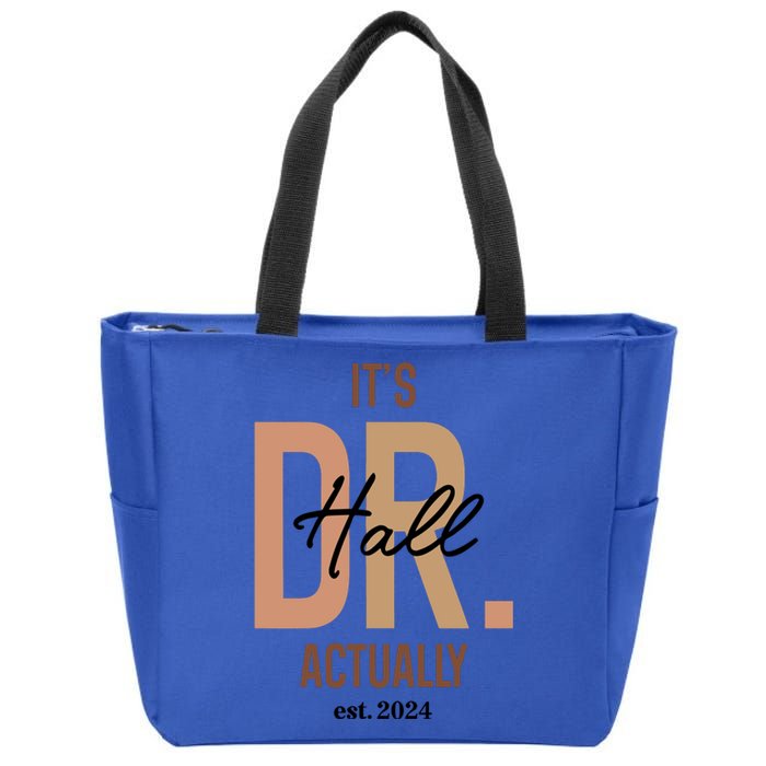 ItS Dr Hall Actually Est 2024 Zip Tote Bag