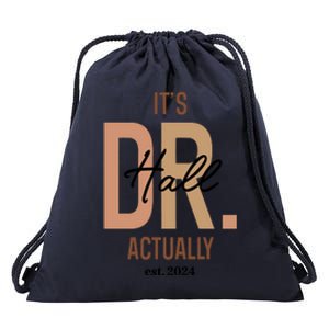 ItS Dr Hall Actually Est 2024 Drawstring Bag