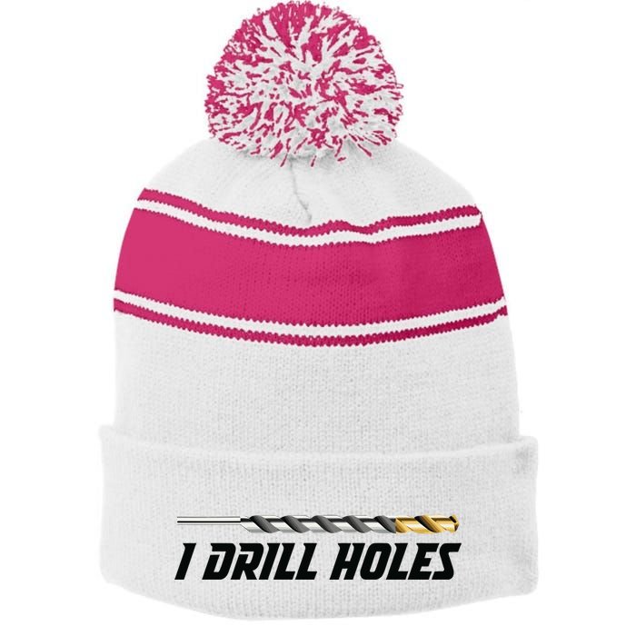 I Drill Holes Stripe Pom Pom Beanie