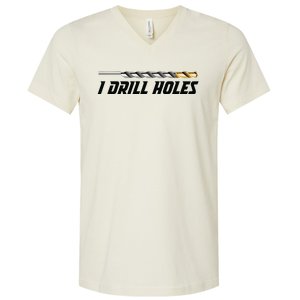 I Drill Holes V-Neck T-Shirt