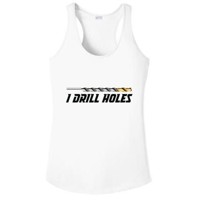 I Drill Holes Ladies PosiCharge Competitor Racerback Tank