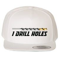 I Drill Holes Wool Snapback Cap
