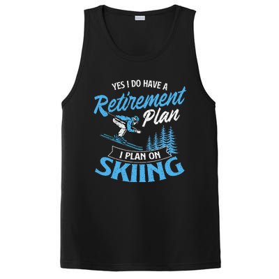 I Do Have A Retirement Plan Skiing Lover Skier Ski Sport PosiCharge Competitor Tank