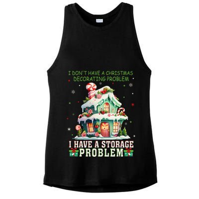 I DonT Have A Christmas Decorating Problem I Have A Storage Ladies PosiCharge Tri-Blend Wicking Tank