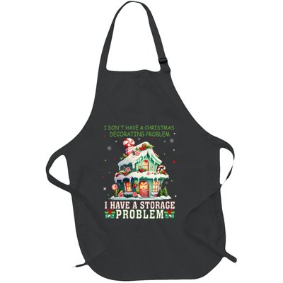 I DonT Have A Christmas Decorating Problem I Have A Storage Full-Length Apron With Pockets