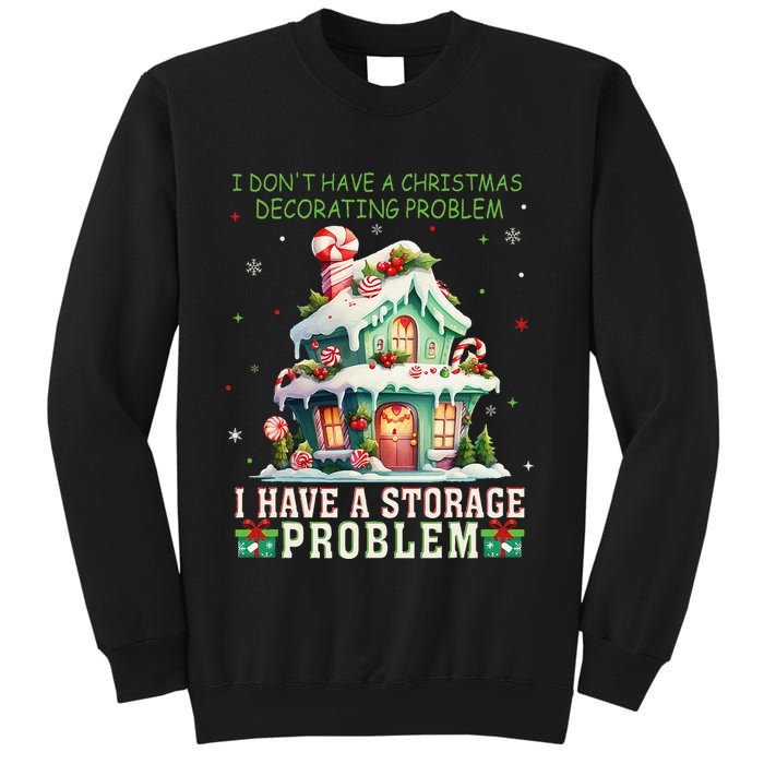 I DonT Have A Christmas Decorating Problem I Have A Storage Sweatshirt