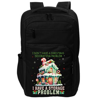 I DonT Have A Christmas Decorating Problem I Have A Storage Impact Tech Backpack