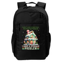 I DonT Have A Christmas Decorating Problem I Have A Storage Backpack