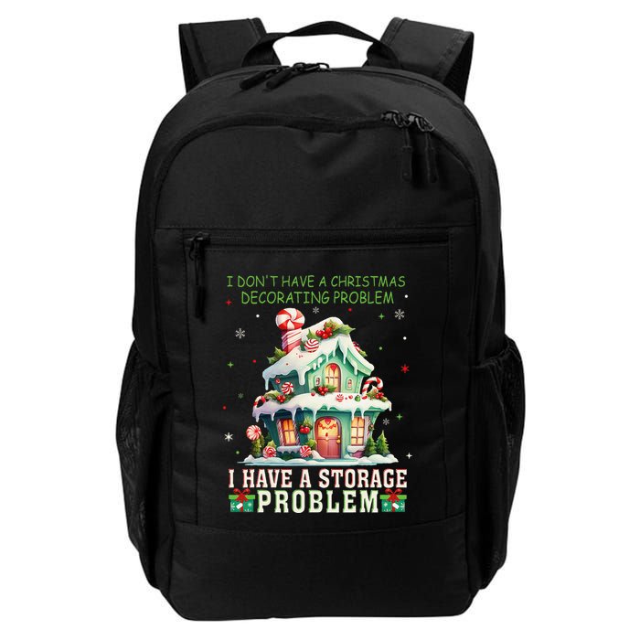 I DonT Have A Christmas Decorating Problem I Have A Storage Backpack