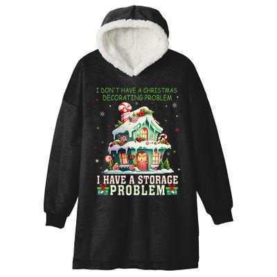 I DonT Have A Christmas Decorating Problem I Have A Storage Hooded Wearable Blanket