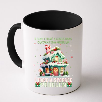 I DonT Have A Christmas Decorating Problem I Have A Storage Mug