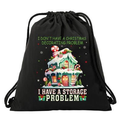 I DonT Have A Christmas Decorating Problem I Have A Storage Drawstring Bag