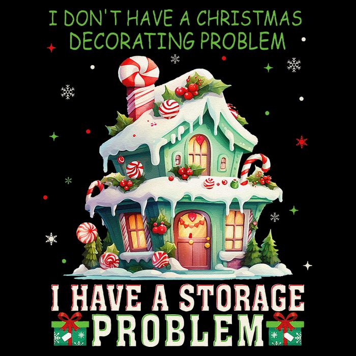I DonT Have A Christmas Decorating Problem I Have A Storage Flat Bill Trucker Hat