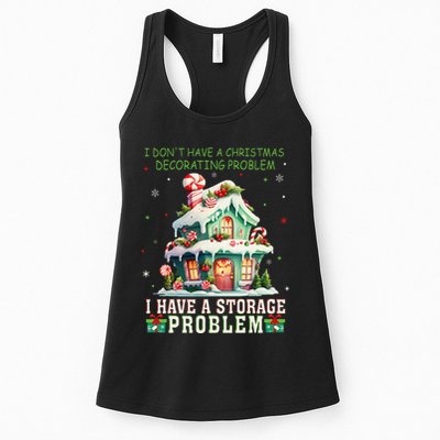 I DonT Have A Christmas Decorating Problem I Have A Storage Womens Tank Top