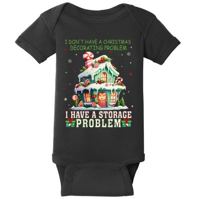 I DonT Have A Christmas Decorating Problem I Have A Storage Baby Bodysuit
