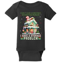 I DonT Have A Christmas Decorating Problem I Have A Storage Baby Bodysuit