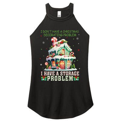 I DonT Have A Christmas Decorating Problem I Have A Storage Women's Perfect Tri Rocker Tank