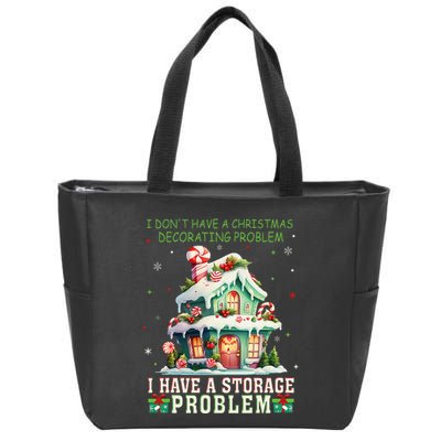 I DonT Have A Christmas Decorating Problem I Have A Storage Zip Tote Bag