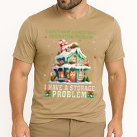 I DonT Have A Christmas Decorating Problem I Have A Storage Performance Shirt