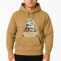 I DonT Have A Christmas Decorating Problem I Have A Storage Hoodie