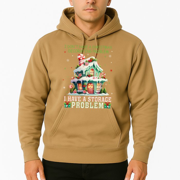 I DonT Have A Christmas Decorating Problem I Have A Storage Hoodie