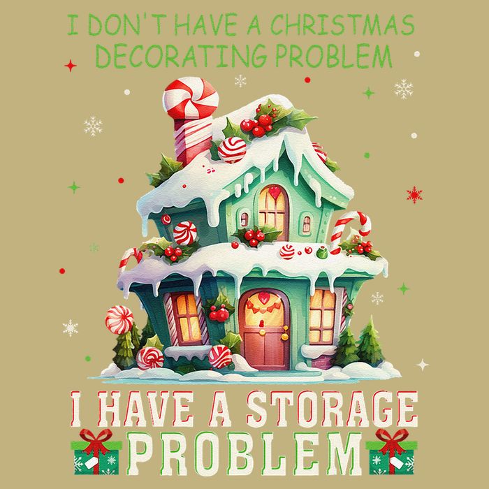 I DonT Have A Christmas Decorating Problem I Have A Storage Button